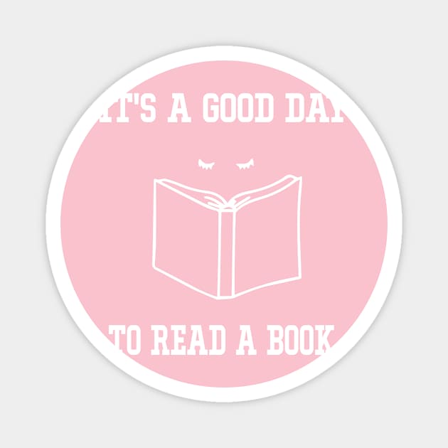 It's a Good Day to Read a Book Teacher Women Reading Book Lovers Magnet by soukai